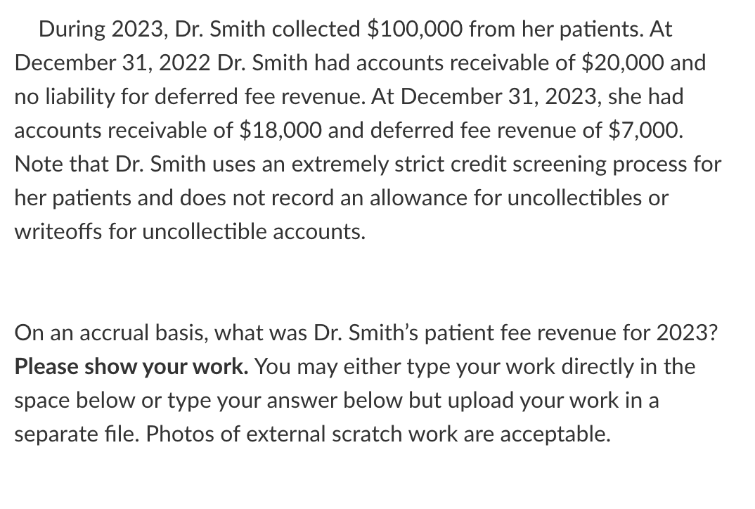 During 2023, Dr. Smith collected $100,000 from her patients. At December 31, 2022 Dr. Smith had accounts