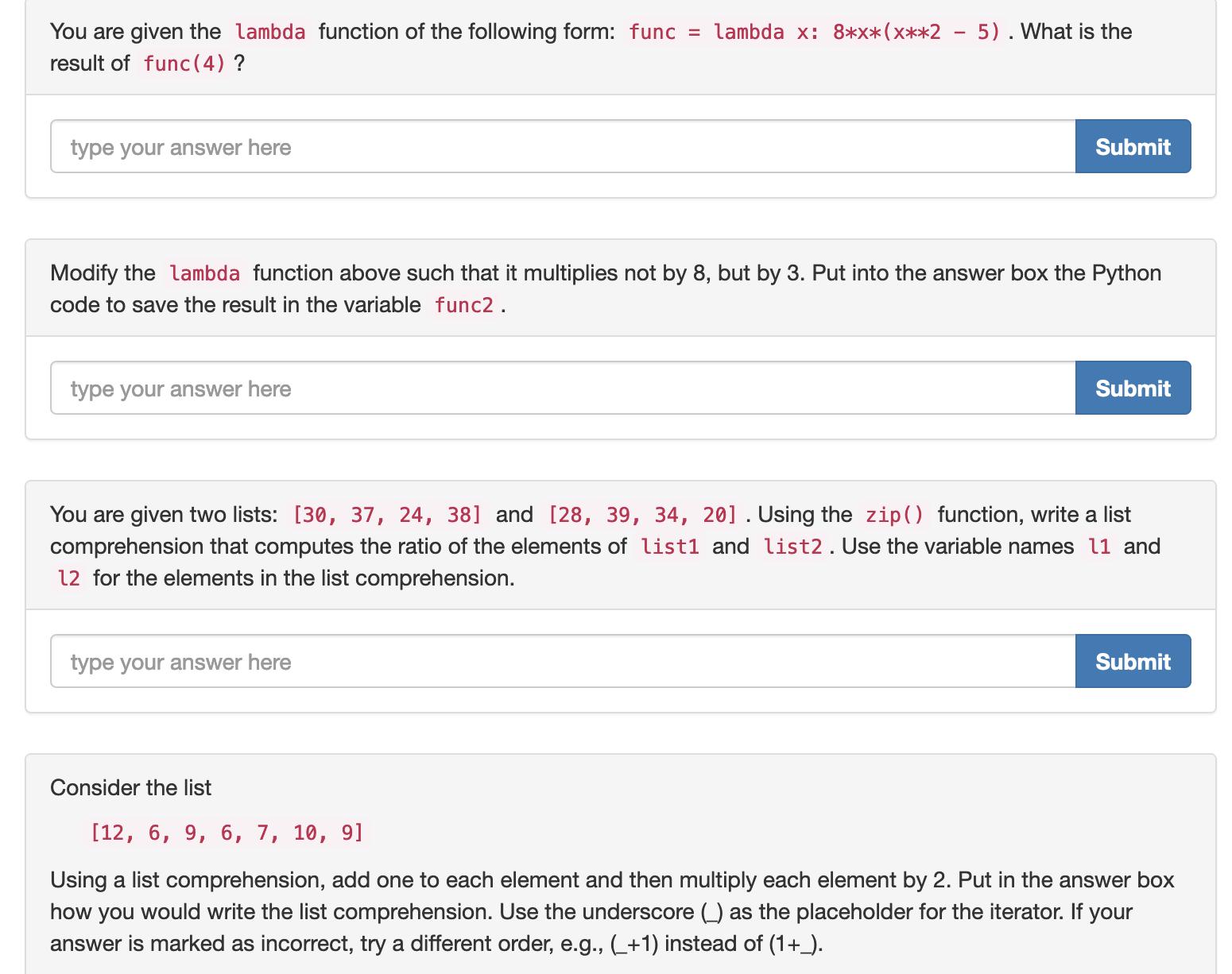 You are given the lambda function of the following form: func = lambda x: 8***(***2 5). What is the result of