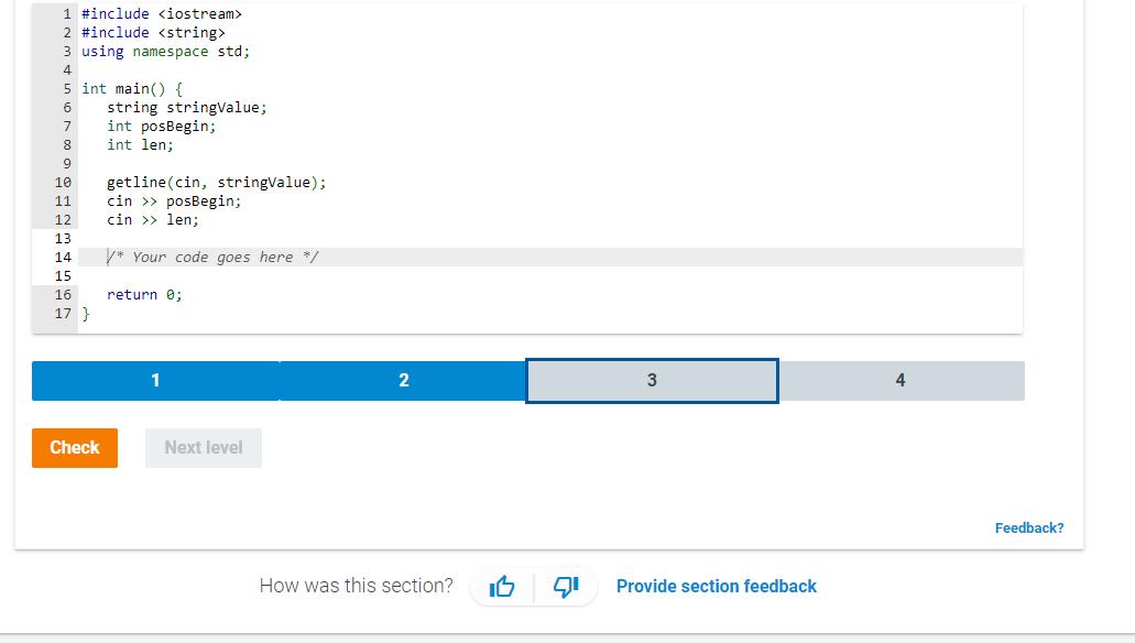 1 #include 2 #include 3 using namespace std; 4 5 int main() { 6 7 8 9 10 11 12 13 14 15 16 17} Check string