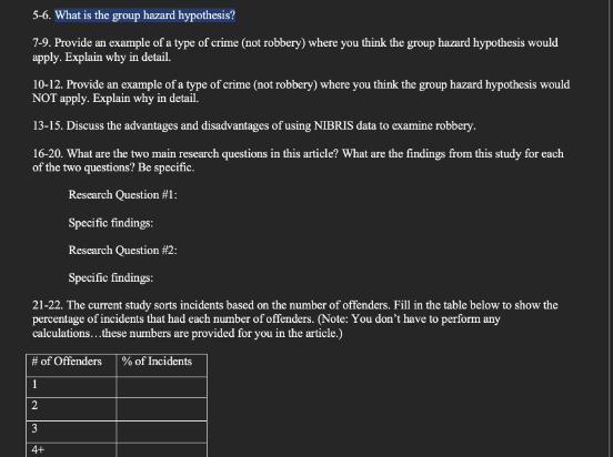 5-6. What is the group hazard hypothesis? 7-9. Provide an example of a type of crime (not robbery) where you