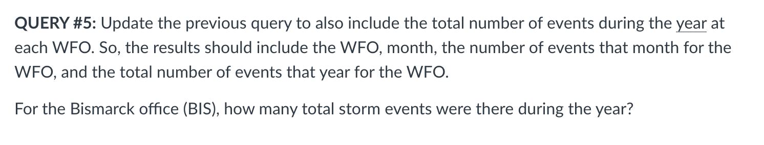 QUERY #5: Update the previous query to also include the total number of events during the year at each WFO.