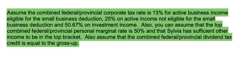 Assume the combined federal/provincial corporate tax rate is 13% for active business income eligible for the