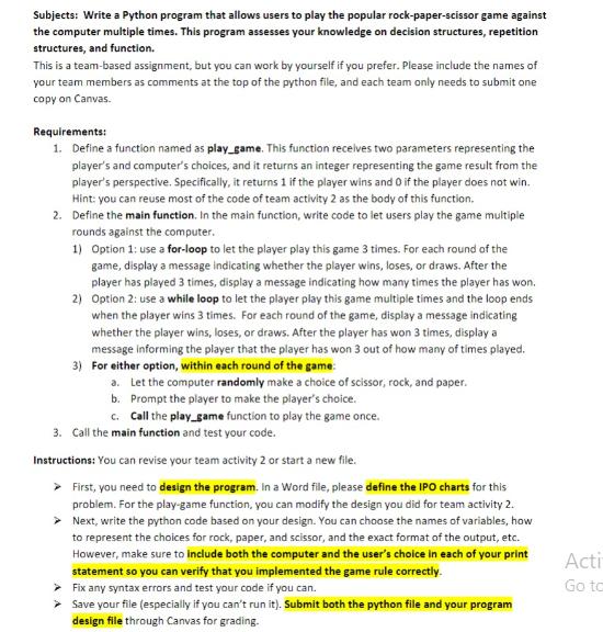 Subjects: Write a Python program that allows users to play the popular rock-paper-scissor game against the