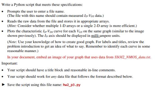 Write a Python script that meets these specifications:  Prompts the user to enter a file name. (The file with