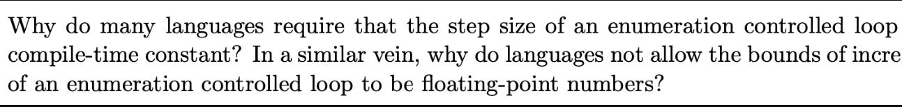 Why do many languages require that the step size of an enumeration controlled loop compile-time constant? In