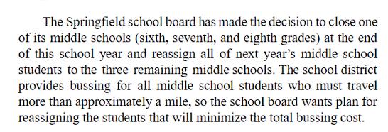 The Springfield school board has made the decision to close one of its middle schools (sixth, seventh, and