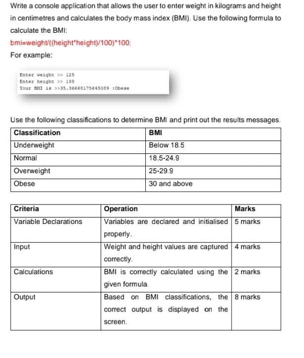 Write a console application that allows the user to enter weight in kilograms and height in centimetres and