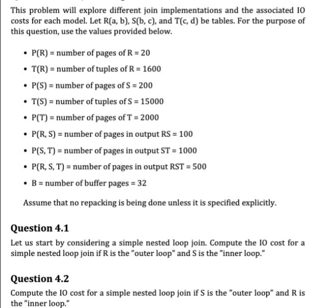 This problem will explore different join implementations and the associated 10 costs for each model. Let R(a,