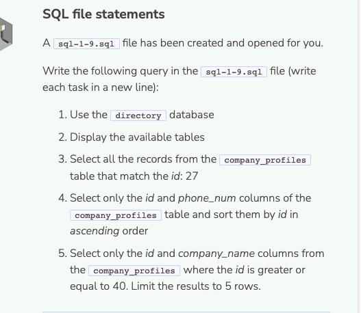 SQL file statements A sql-1-9.sql file has been created and opened for you. Write the following query in the