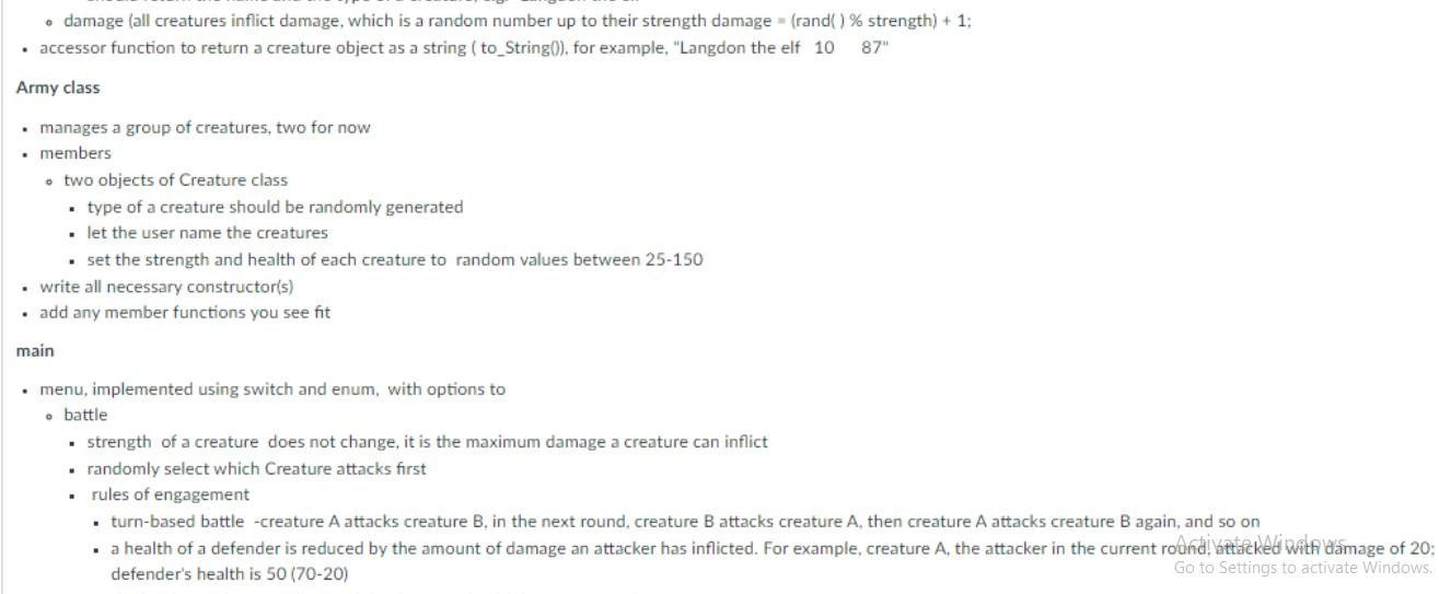 damage (all creatures inflict damage, which is a random number up to their strength damage (rand( ) %
