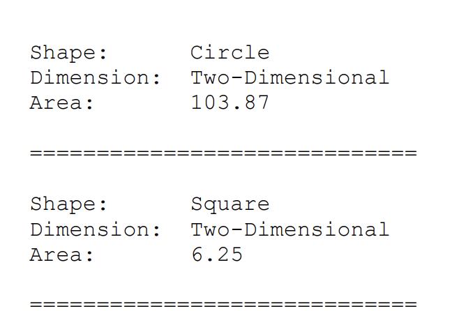 Shape: Dimension: Two-Dimensional Area: Shape: Dimension: Area: Circle == 103.87 Square Two-Dimensional 6.25