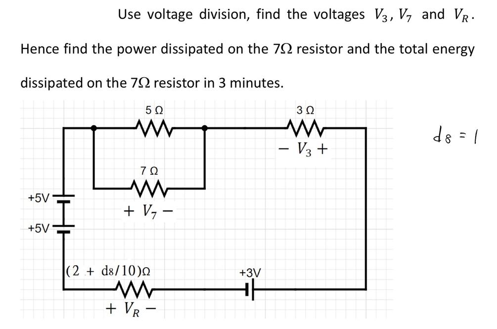 Use voltage division, find the voltages V3, V, and VR. Hence find the power dissipated on the 70 resistor and