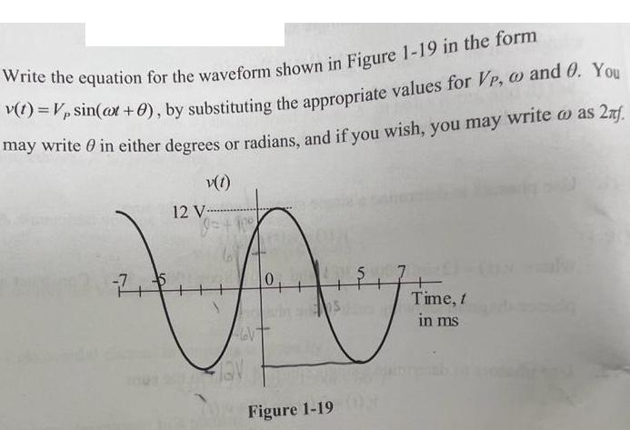 Write the equation for the waveform shown in Figure 1-19 in the form v(t)= Vp sin(at+0), by substituting the
