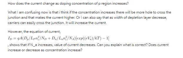 How does the current change as doping concentration of p region increases? What I am confusing now is that i