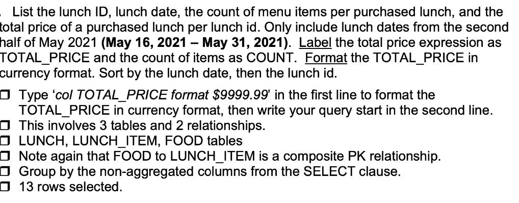 List the lunch ID, lunch date, the count of menu items per purchased lunch, and the total price of a