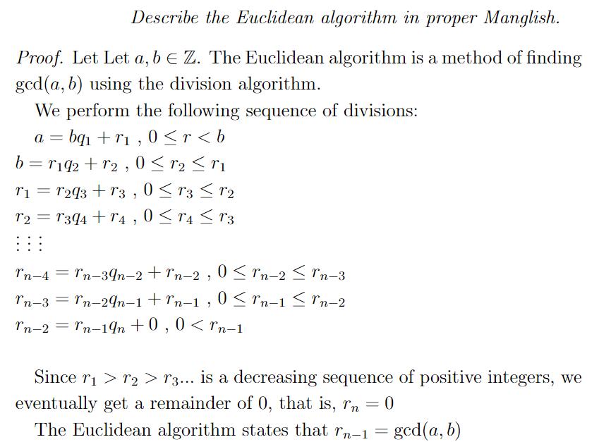 Describe the Euclidean algorithm in proper Manglish. Proof. Let Let a, b E Z. The Euclidean algorithm is a