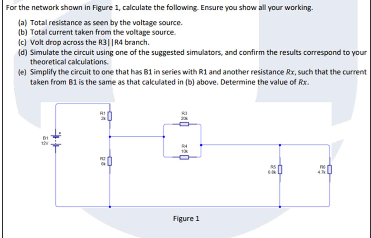 For the network shown in Figure 1, calculate the following. Ensure you show all your working. (a) Total