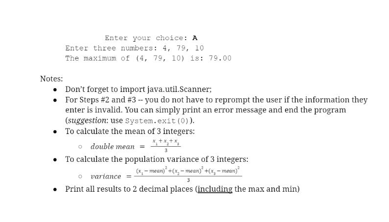 Enter your choice: A Enter three numbers: 4, 79, 10 The maximum of (4, 79, 10) is: 79.00 Notes:  Don't forget