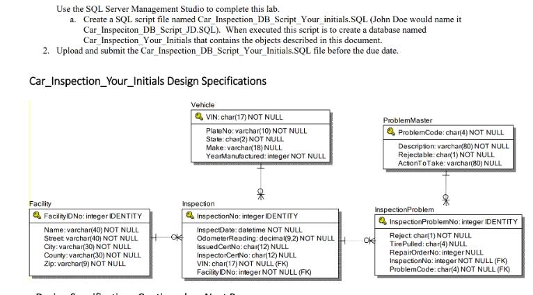 Use the SQL Server Management Studio to complete this lab. a. Create a SQL script file named Car