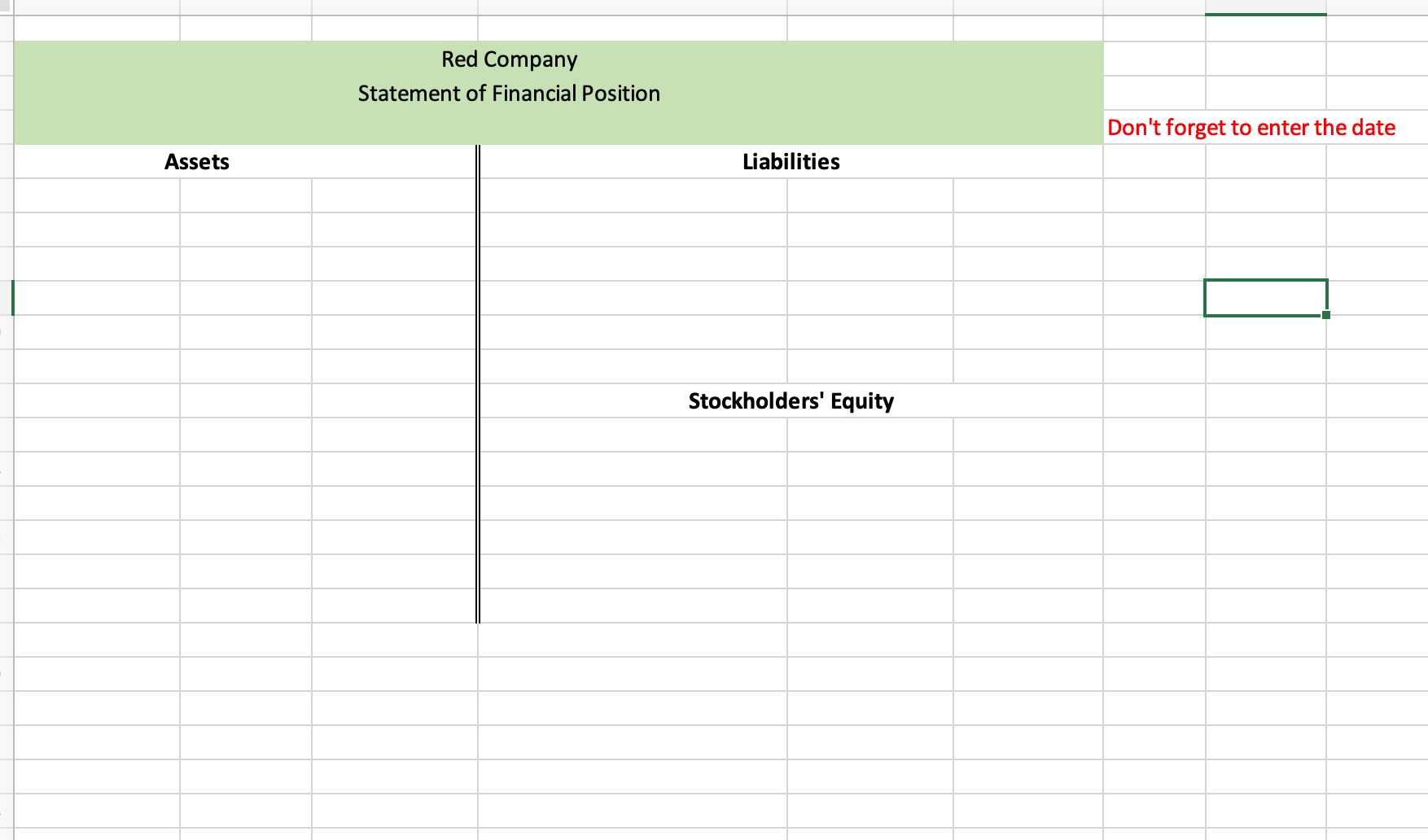 Assets Red Company Statement of Financial Position Liabilities Stockholders' Equity Don't forget to enter the