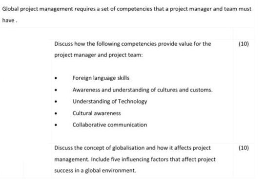 Global project management requires a set of competencies that a project manager and team must have. Discuss