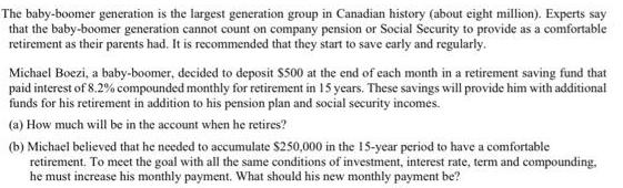 The baby-boomer generation is the largest generation group in Canadian history (about eight million). Experts
