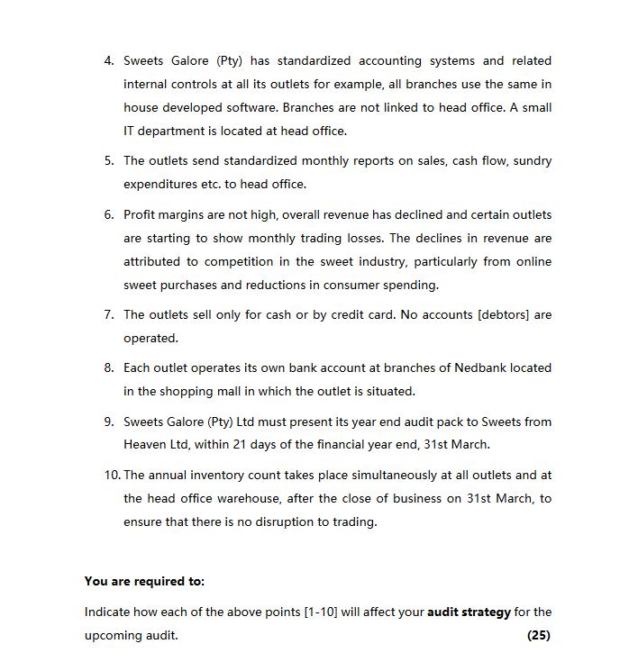 4. Sweets Galore (Pty) has standardized accounting systems and related internal controls at all its outlets