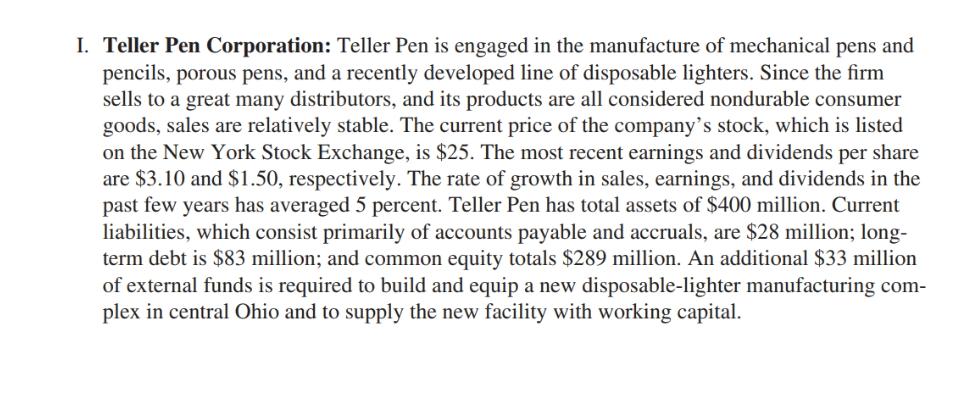 I. Teller Pen Corporation: Teller Pen is engaged in the manufacture of mechanical pens and pencils, porous