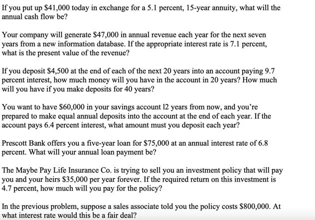 If you put up $41,000 today in exchange for a 5.1 percent, 15-year annuity, what will the annual cash flow