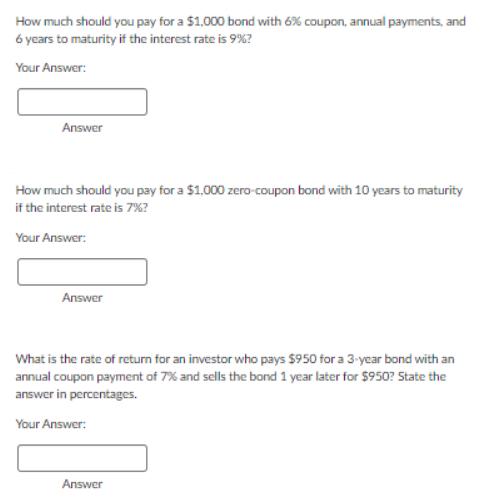 How much should you pay for a $1,000 bond with 6% coupon, annual payments, and 6 years to maturity if the