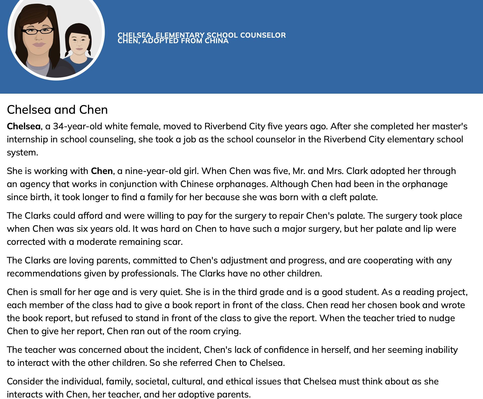 CHELSEA, ELEMENTARY SCHOOL COUNSELOR CHEN, ADOPTED FROM CHINA Chelsea and Chen Chelsea, a 34-year-old white