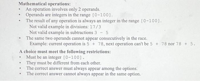 Mathematical operations: An operation involves only 2 operands. . A choice must meet the following