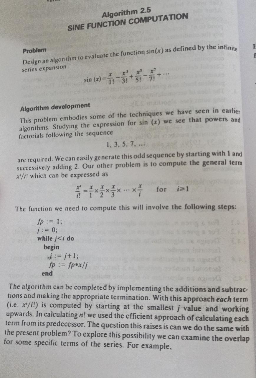 Algorithm 2.5 SINE FUNCTION COMPUTATION Problem Design an algorithm to evaluate the function sin(x) as