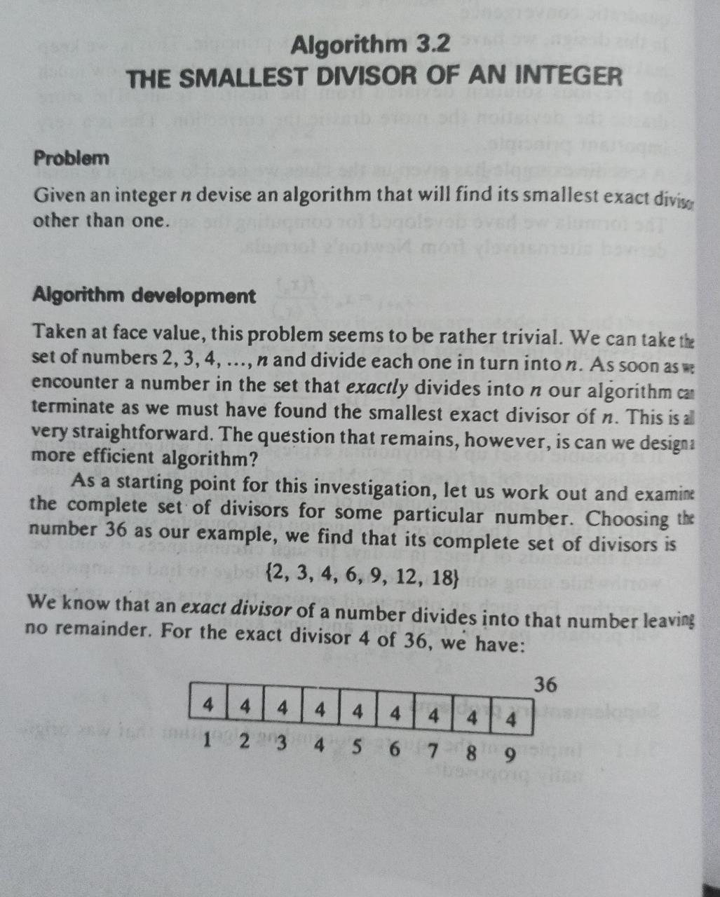 Algorithm 3.2 THE SMALLEST DIVISOR OF AN INTEGER Problem Given an integer n devise an algorithm that will