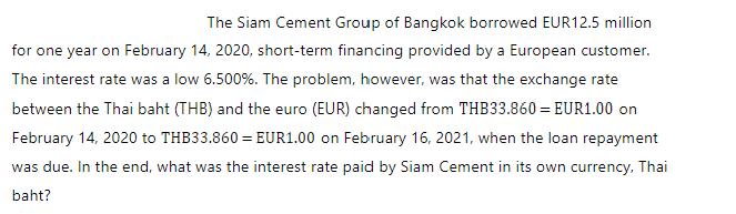 The Siam Cement Group of Bangkok borrowed EUR12.5 million for one year on February 14, 2020, short-term