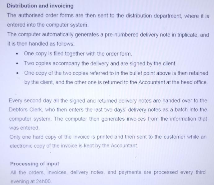 Distribution and invoicing The authorised order forms are then sent to the distribution department, where it