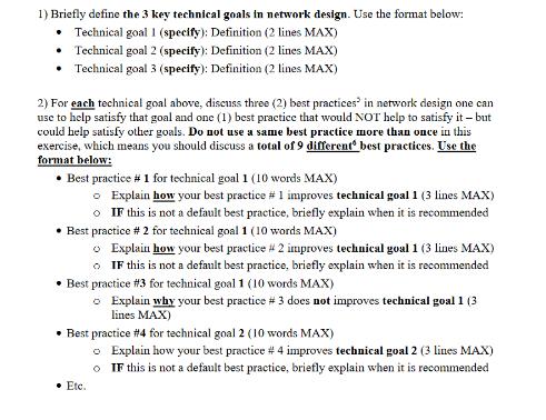 1) Briefly define the 3 key technical goals in network design. Use the format below:  Technical goal 1