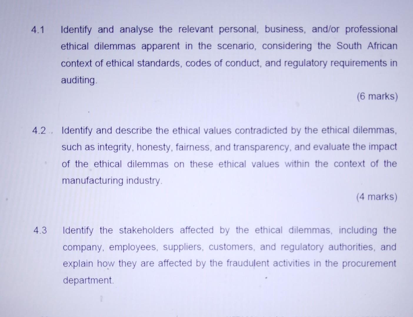 4.1 Identify and analyse the relevant personal, business, and/or professional ethical dilemmas apparent in