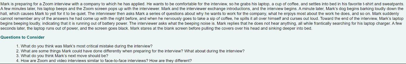 Mark is preparing for a Zoom interview with a company to which he has applied. He wants to be comfortable for
