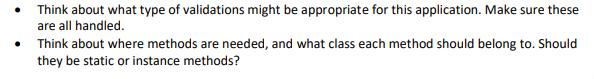 Think about what type of validations might be appropriate for this application. Make sure these are all