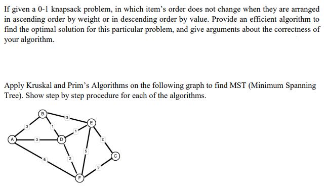 If given a 0-1 knapsack problem, in which item's order does not change when they are arranged in ascending