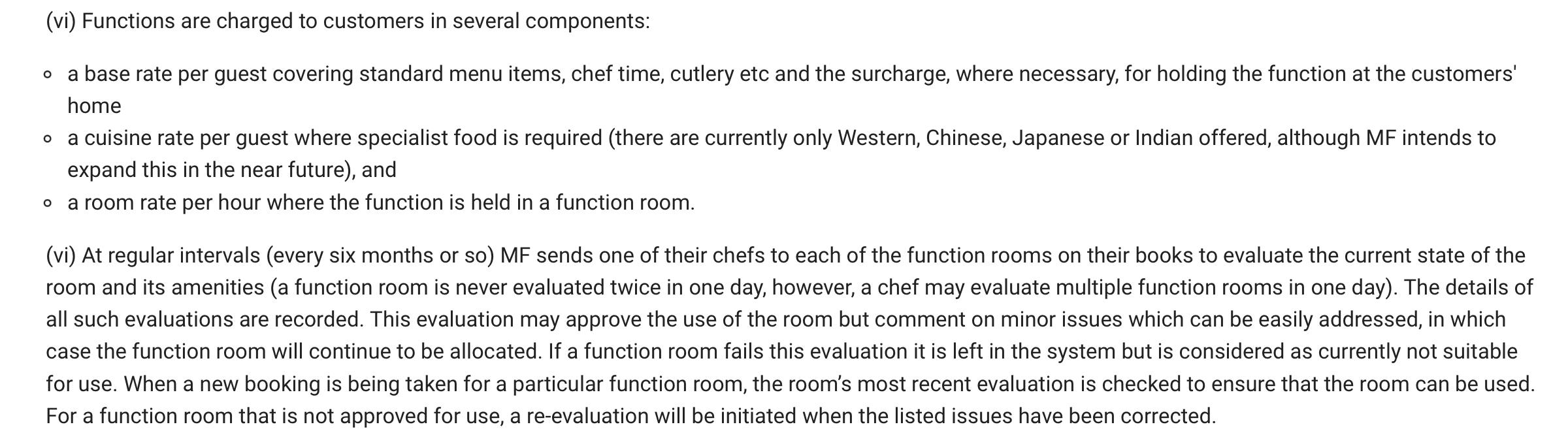 (vi) Functions are charged to customers in several components: O a base rate per guest covering standard menu
