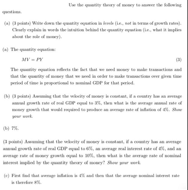 Use the quantity theory of money to answer the following questions. (a) (3 points) Write down the quantity