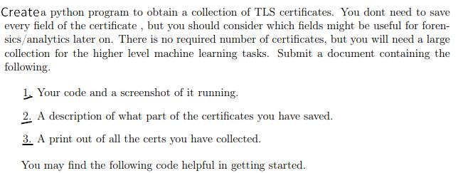 Create a python program to obtain a collection of TLS certificates. You dont need to save every field of the