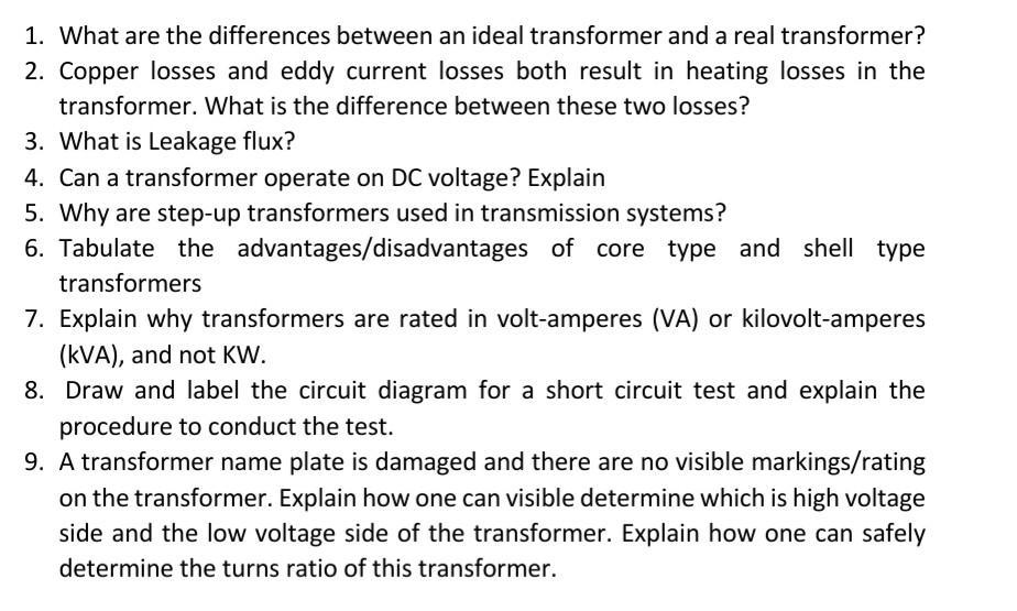 1. What are the differences between an ideal transformer and a real transformer? 2. Copper losses and eddy