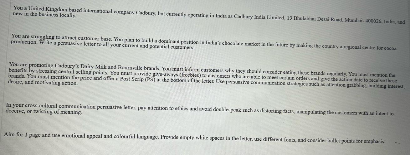 You a United Kingdom based international company Cadbury, but currently operating in India as Cadbury India