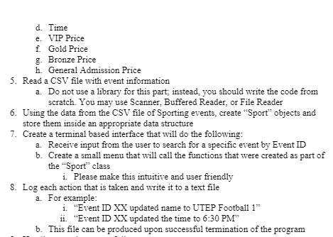 d. Time e. VIP Price f. Gold Price g. Bronze Price h. General Admission Price 5. Read a CSV file with event