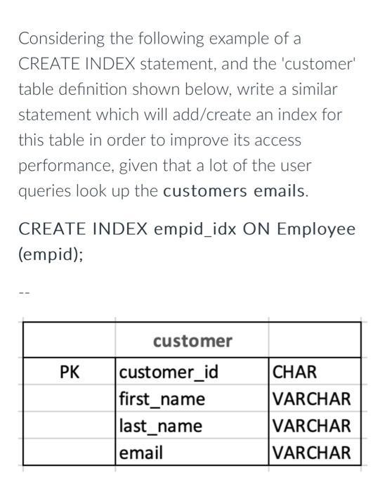 Considering the following example of a CREATE INDEX statement, and the 'customer' table definition shown