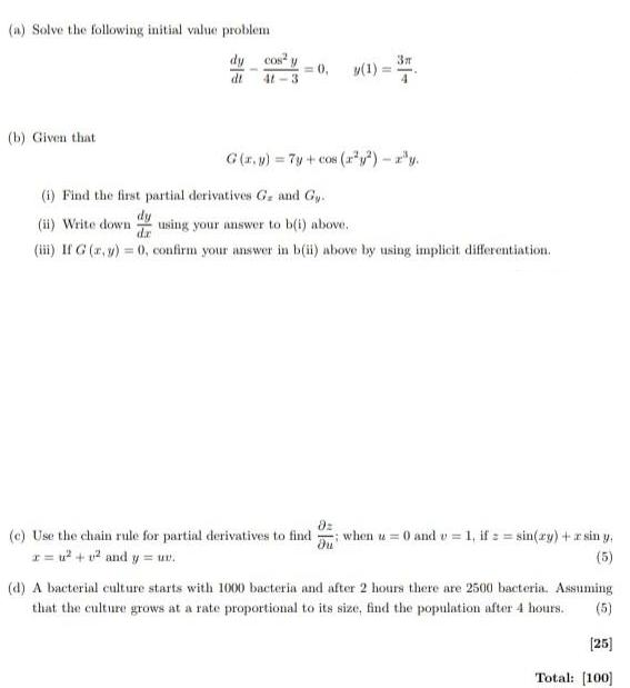 (a) Solve the following initial value problem (b) Given that cos y 3 = 0, (1) = 3 G(x,y)=7y+cos (xy) -zy. (i)