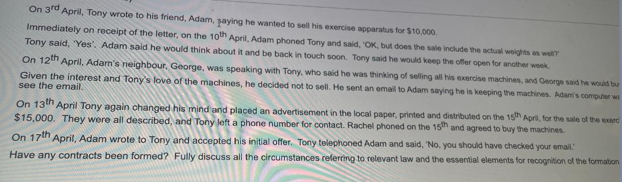 On 3rd April, Tony wrote to his friend, Adam, paying he wanted to sell his exercise apparatus for $10,000.
